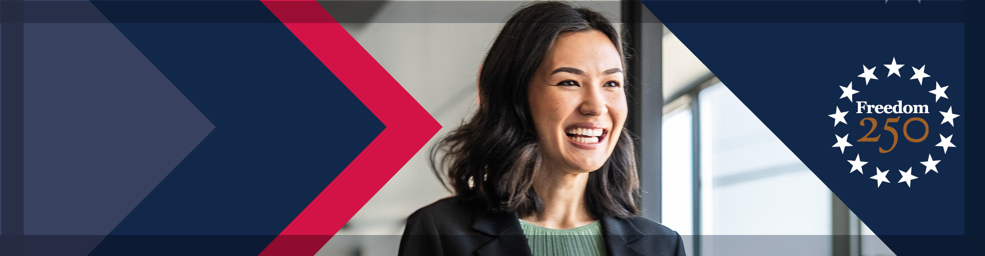 Banner featuring a smiling professional woman framed by a red and blue chevron and the Freedom 250 logo surrounded by stars.